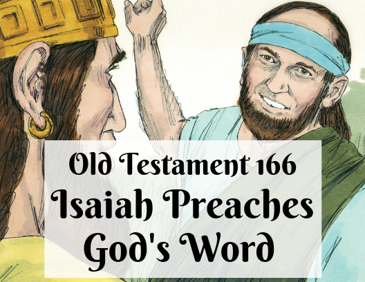 OT 166 - Isaiah Preaches God's Word